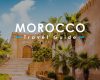 Your Ultimate Guide to Traveling in Morocco